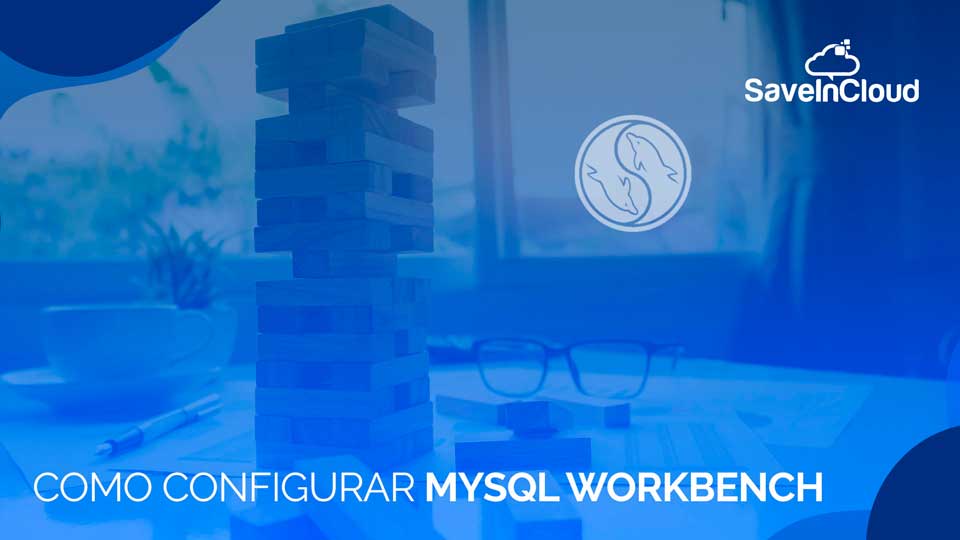Como configurar MySQL Workbench