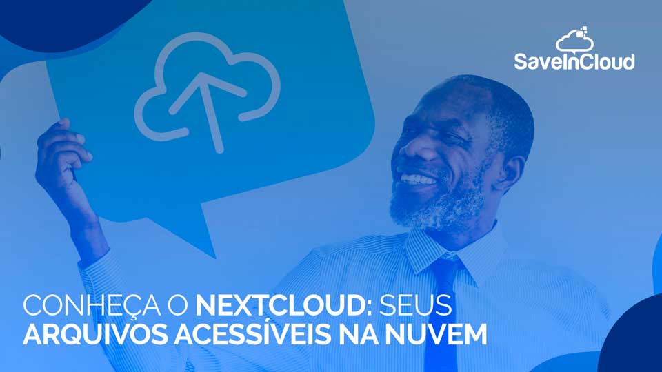 Conheça o NextCloud: seus arquivos acessíveis na nuvem